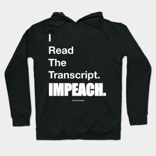 I Read The Transcript. IMPEACH. (White) Hoodie